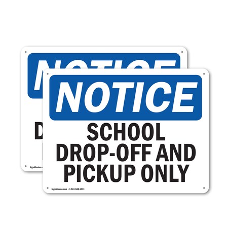 Signmission School Drop-Off And Pickup Only, 18 in W x Rectangle, Aluminum OS-2PACK-NS-A-1218-L-18252